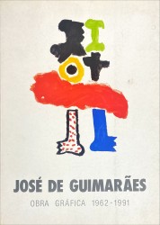 JOSÉ DE GUIMARÃES. Obra Gráfica 1962-1991